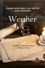 I Dolori Del Giovane Werther (romanzo) E Werther (libretto Dopera)