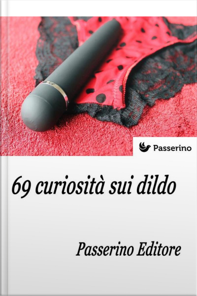 69 Curiosità Sui Dildo
