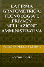 La Firma Grafometrica: Tecnologia E Privacy Nellazione Amministrativa