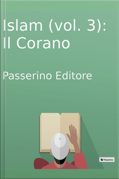 Islam (vol.3): Il Corano