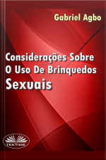 Considerações Sobre O Uso De Brinquedos Sexuais