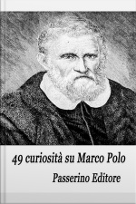 49 Curiosità Su Marco Polo