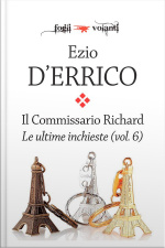 Il Commissario Richard. Le Ultime Inchieste Vol. 6