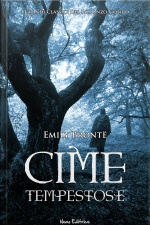 Cime Tempestose. I Grandi Classici Del Romanzo Gotico