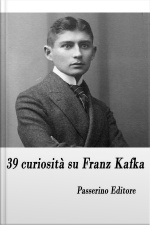 39 Curiosità Su Franz Kafka