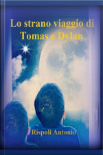 Lo Strano Viaggio Di Tomas E Dylan