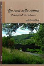 La Casa Sulla Chiusa: Immagini Di Vita Interiore