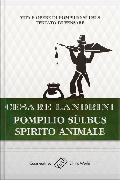 Pompilio Sulbus Spirito Animale: Vita E Opere Di Pompilio Sùlbus - Tentato Di Pensare