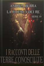I Racconti Delle Terre Conosciute - La Ricerca Dei Re-serie 10 ( Segreti, Sopravvissuto, Le Strade Si Separano)