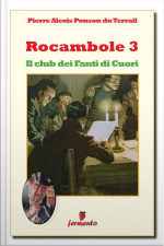 Rocambole 3. Il Club Dei Fanti Di Cuori