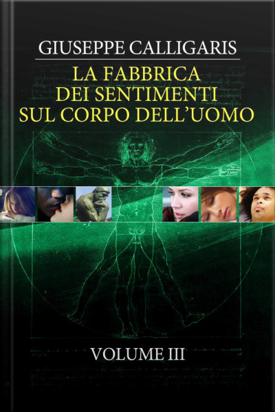 La Fabbrica Dei Sentimenti Sul Corpo Delluomo - Vol. 3