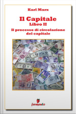 Il Capitale Libro Ii - Il Processo Di Circolazione Del Capitale