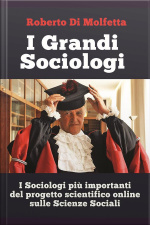 I Grandi Sociologi