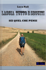 Lascia Tutto E Seguiti: Sei Quel Che Pensi