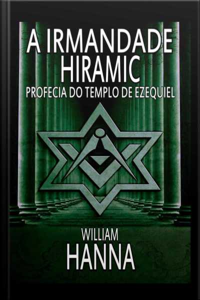 A Irmandade Hiramic: Profecia Do Templo De Ezequiel