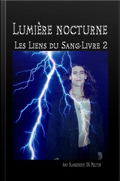 Lumière Nocturne (les Liens Du Sang-livre 2)