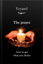 The Prayer: How To Get What You Desire