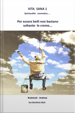 Vita Sana 1: . Per Essere Belli Non Bastano Soltanto Le Creme.