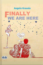 Finally We Are Here