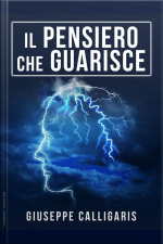 Il Pensiero Che Guarisce - Edizione Integrale