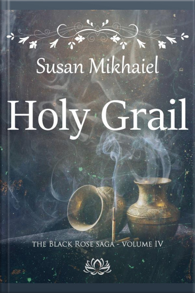 Holy Grail (the Black Rose Saga Iv)