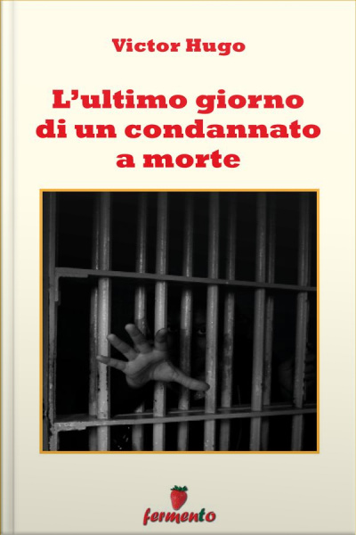 Lultimo Giorno Di Un Condannato A Morte