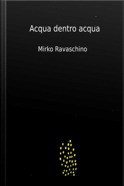 Acqua Dentro Acqua