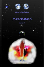 Universi Mondi - Racconti: Racconti