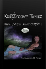 Księżycowy Taniec: Seria Więzy Krwi Część 1
