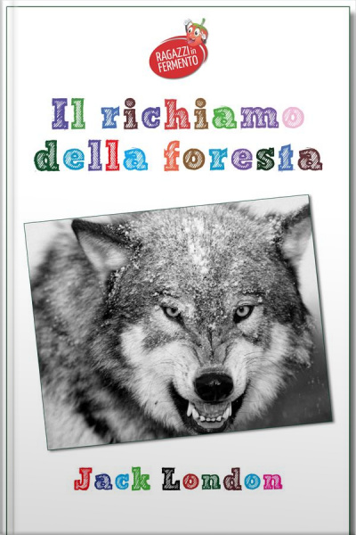 Il Richiamo Della Foresta - Testo Completo