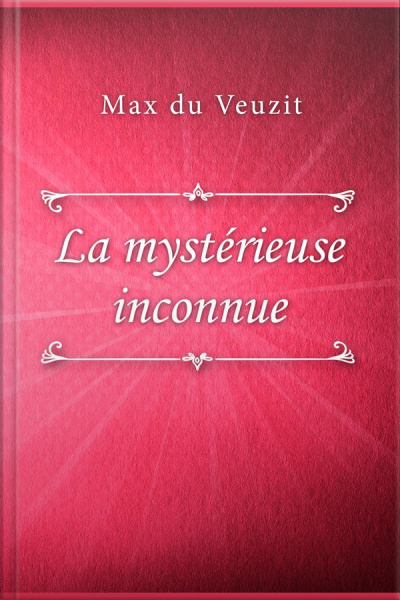 La Mystérieuse Inconnue