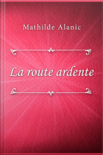 La Route Ardente