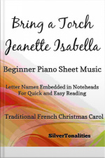 Bring A Torch Jeanette Isabella Beginner Piano Sheet Music
