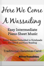 Here We Come A Wassailing Easy Intermediate Piano Sheet Music