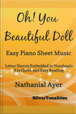 Oh You Beautiful Doll Easy Piano Sheet Music