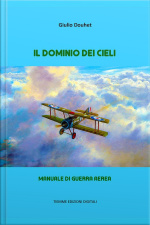 Il Dominio Dei Cieli: Manuale Di Guerra Aerea