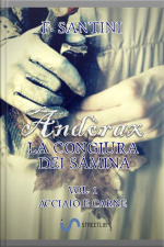 Andòrax, La Congiura Dei Sàmina Vol. 1: Acciaio E Carne