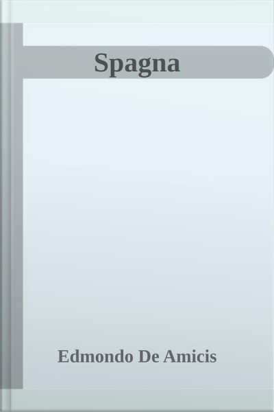 Spagna: Versione Integrale Con Schede Di Contesto Storico