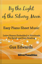 By The Light Of The Silvery Moon Easy Piano