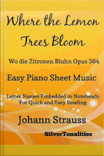 Where The Lemon Trees Bloom Wo Die Zitronen Bluhn Opus 364 Easy Piano Sheet Music