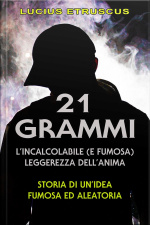 21 Grammi: Lincalcolabile Leggerezza Dellanima