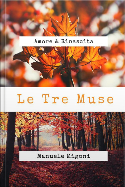 Le Tre Muse : Amore Iniziatico E Rinascita Divina