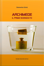 Archimede: Il Primo Scienziato
