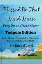Blessed Be That Maid Marie Easy Piano Sheet Music Tadpole Edition