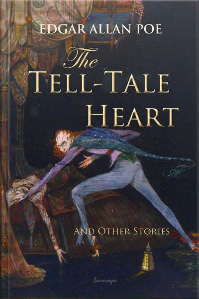 The Tell-tale Heart And Other Stories