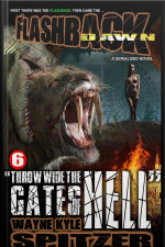 Flashback Dawn (a Serialized Novel), Part 6: throw Wide The Gates Of Hell