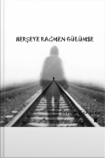 Herşeye Rağmen Gülümse