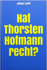 Hat Thorsten Hofmann Recht?