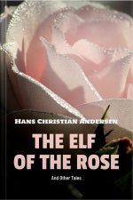 The Elf Of The Rose And Other Tales