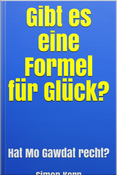 Gibt Es Eine Formel Für Glück?: Hat Mo Gawdat Recht?